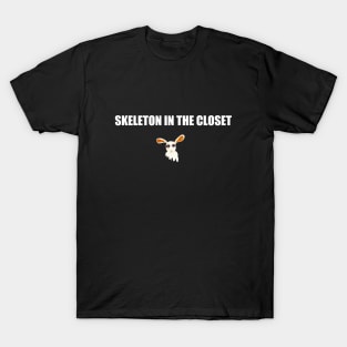 SKELETON IN THE CLOSET T-Shirt